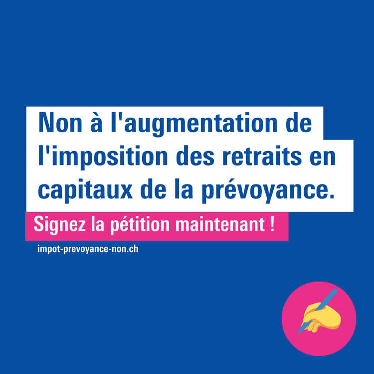Non à l'augmentaton de l'imposition des retraits en capitaux de la prévoyance